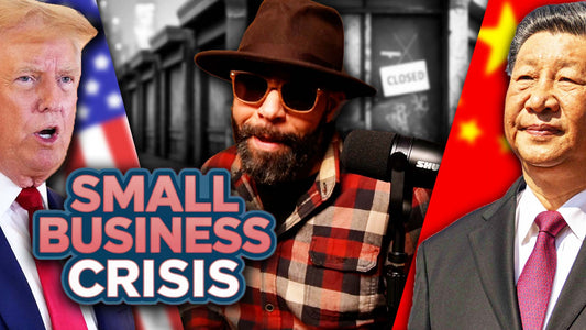 Episode 102 - Will Tariffs CRUSH Small Businesses?