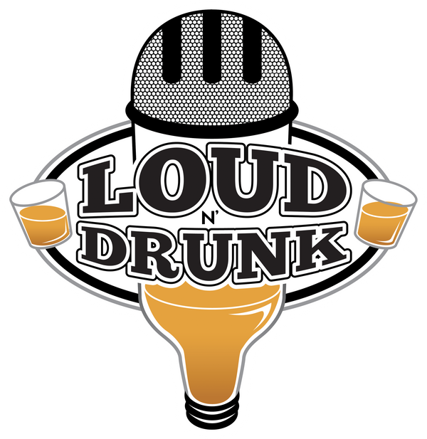 LoudnDrunk