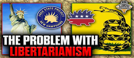 The Problem With Libertarianism | Episode 63