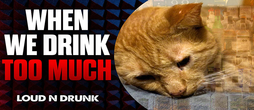 When We Drink Too Much | Episode 10